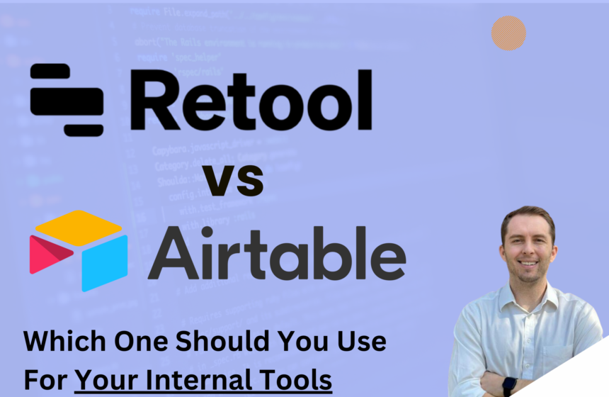 Building Internal Business Tools with Retool and Airtable: The Enterprise Guide for 2025