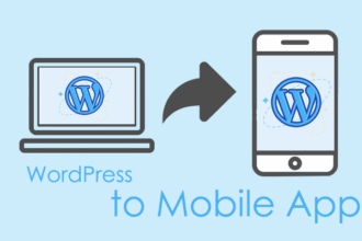 Converting WordPress Sites to Mobile Apps: Best Plugins and Tools